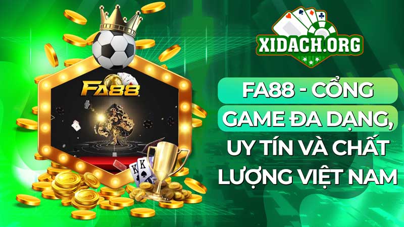 FA88 - Cổng game đa dạng, uy tín và chất lượng Việt Nam