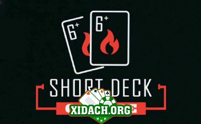 Poker Short Deck - Luật chơi và những điều cần biết